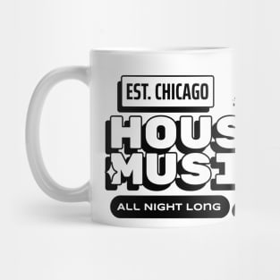 House Music All Night Long (black) Mug